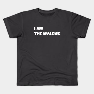 I Am The Walrus, white Kids T-Shirt